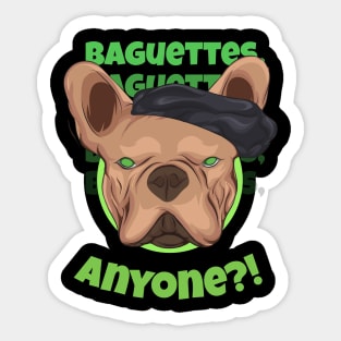 Baguettes, Anyone Dog Lover Tshirt Sticker